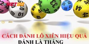 Mẹo chơi lô xiên hiệu quả nhất
